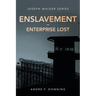 Enslavement - Enterprise Lost: Joseph Walker Series
