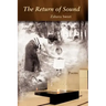 The Return of Sound