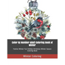 Color By Number Adult Coloring Book of Winter: Festive Winter Fun Holiday Christmas Winter Season Coloring Book