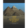 Crime and Punishment in Ancient Egypt: The History and Legacy of the Egyptians' Concepts of Justice