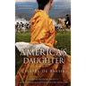 America's Daughter: A beautiful and gripping novel of the American Revolutionary War
