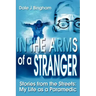 In the Arms of a Stranger: Stories from the Streets: My Life as a Paramedic