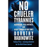 No Crueler Tyrannies: Accusation, False Witness, and Other Terrors of Our Times