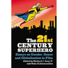 The 21st Century Superhero: Essays on Gender, Genre and Globalization in Film