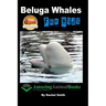 Beluga Whales For Kids