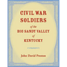 Civil War Soldiers of the Big Sandy Valley of Kentucky