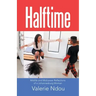 Halftime: Midlife and Midcareer Reflections of a Johannesburg Woman