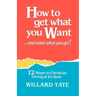 How To Get What You Want