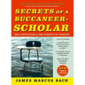Secrets of a Buccaneer-Scholar: Self-Education and the Pursuit of Passion
