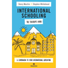 International Schooling - The Teacher's Guide: A Companion To Your International Adventure