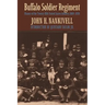 Buffalo Soldier Regiment: History of the Twenty-Fifth United States Infantry, 1869-1926