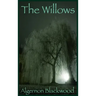 The Willows: (large font edition)