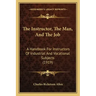 The Instructor, the Man, and the Job: A Handbook for Instructors of Industrial and Vocational Subjects (1919)