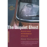 The Unquiet Ghost: Russians Remember Stalin