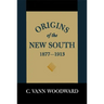 Origins of the New South, 1877-1913: A History of the South