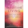 Intuitive Living: A practical guide for women who want to deeply trust themselves