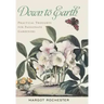 Down to Earth: Practical Thoughts for Passionate Gardeners