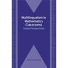 Multilingualism in Mathematics Classrooms: Global Perspectives, 73