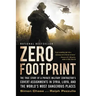 Zero Footprint: The True Story of a Private Military Contractor's Covert Assignments in Syria, Libya, and the World's Most Dangerous Places