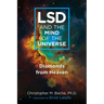 LSD and the Mind of the Universe: Diamonds from Heaven