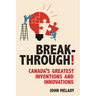 Breakthrough!: Canada's Greatest Inventions and Innovations