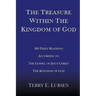 The Treasure Within the Kingdom of God: 366 Daily Readings According to the Gospel of Jesus Christ the Kingdom of God