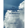 The Vaughan Family in Wales and America: A Search for the Welsh Ancestors of William Vaughan (1750-1840)
