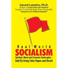 Real World Socialism: Spiritual, Moral and Economic Bankruptcy - Sold By Using False Hopes and Deceit
