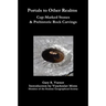 Portals to Other Realms: Cup-Marked Stones and Prehistoric Rock Carvings