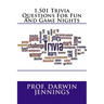 1,501 Trivia Questions For Fun And Game Nights