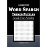 Large Print Word Search Themed Puzzles Book For Adults: Brain Games With 101 Word Search Themed Puzzles Book For Adults/Seniors: 129 pages and 7 x 10