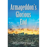 Armageddon's Glorious End