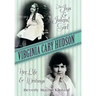 Virginia Cary Hudson: The Jigs & Juleps! Girl: Her Life and Writings