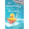 The Mermaid Who Came to School - colour edition: A funny thing happened on World Book Day