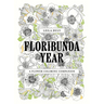 Floribunda Year: A Flower Coloring Companion