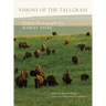 Visions of the Tallgrass, 33: Prairie Photographs by Harvey Payne