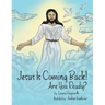 Jesus Is Coming Back!: Are You Ready?