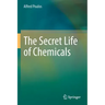 The Secret Life of Chemicals