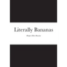 Literally Bananas
