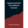 Legends and Satires from Mediæval Literature