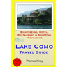 Lake Como Travel Guide: Sightseeing, Hotel, Restaurant & Shopping Highlights