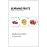 Learning Fruits: Montessori fruits book, bits of intelligence for baby and toddler, children's book, learning resources.