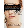 Insane Roots: The Adventures of a Con-Artist and Her Daughter: A Memoir