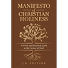 Manifesto of Christian Holiness: A Fresh and Practical Look at the Armor of God