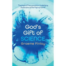 God's Gift of Science