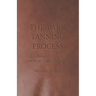 The Bark Tanning Process - A Collection of Historical Articles on Leather Production