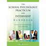 The School Psychology Practicum and Internship Handbook