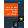 Ins Dictionary of Neuropsychology and Clinical Neurosciences (Revised)