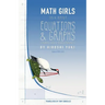 Math Girls Talk about Equations & Graphs