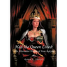 Had the Queen Lived: An Alternative History of Anne Boleyn